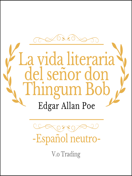 Title details for La vida literaria del señor don Thingum Bob by Edgar Allan Poe - Available